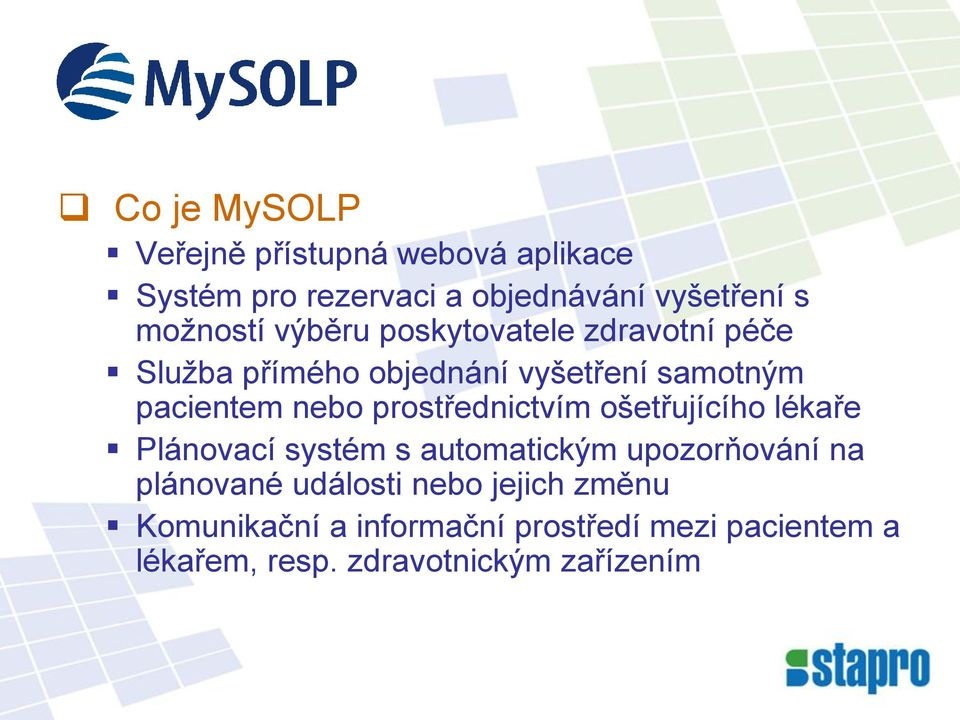 prostřednictvím ošetřujícího lékaře Plánovací systém s automatickým upozorňování na plánované události