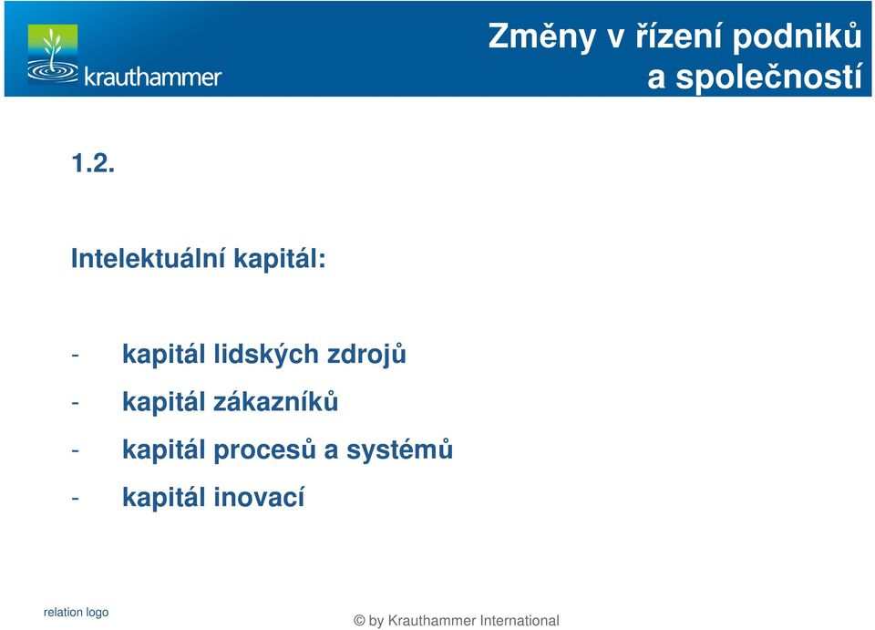 lidských zdrojů - kapitál zákazníků -