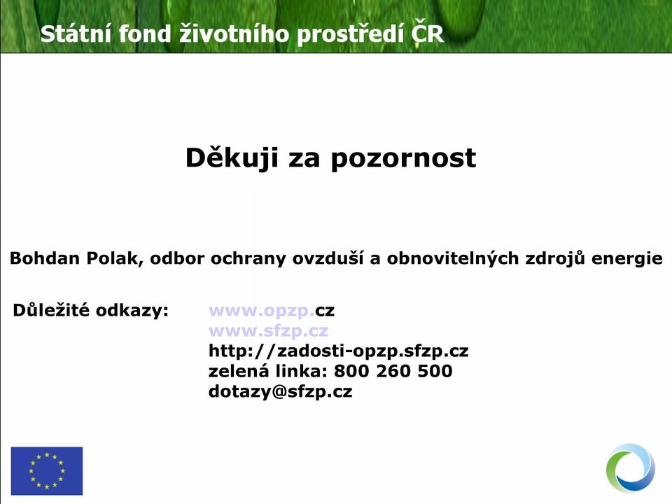 odkazy: www.opzp.cz www.sfzp.