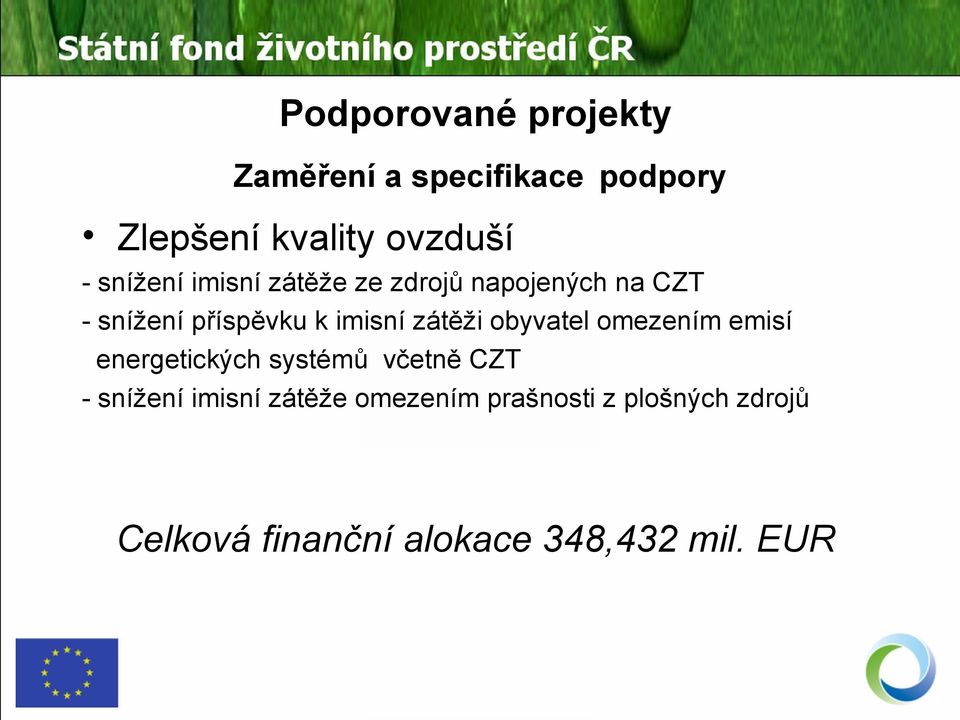 zátěži obyvatel omezením emisí energetických systémů včetně CZT - snížení imisní