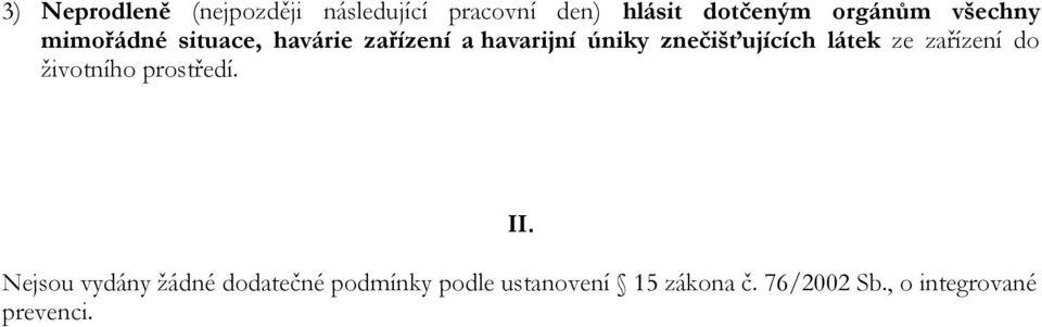 znečišťujících látek ze zařízení do životního prostředí. II.