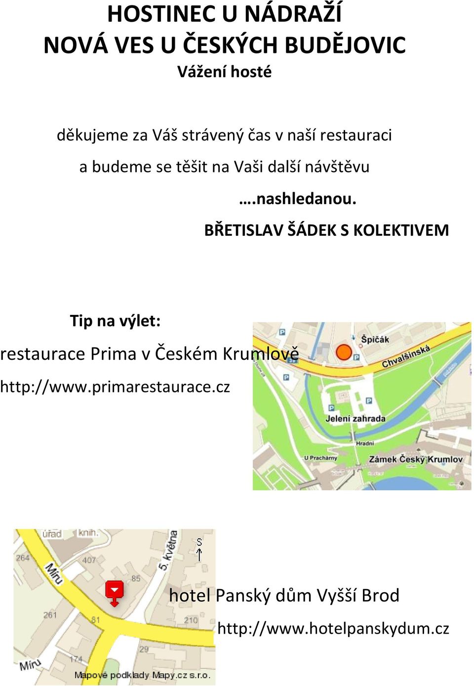 BŘETISLAV ŠÁDEK S KOLEKTIVEM Tip na výlet: restaurace Prima v Českém