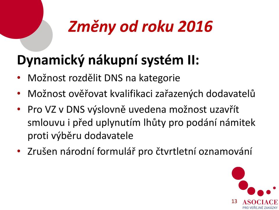 uvedena možnost uzavřít smlouvu i před uplynutím lhůty pro podání