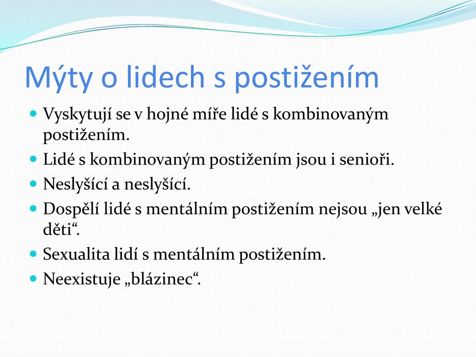 Lidé s kombinovaným postižením jsou i senioři. Neslyšící a neslyšící.