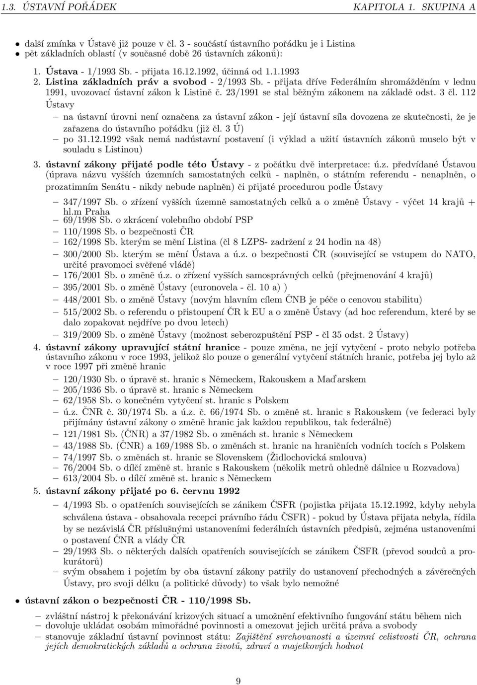 23/1991 se stal běžným zákonem na základě odst. 3 čl.