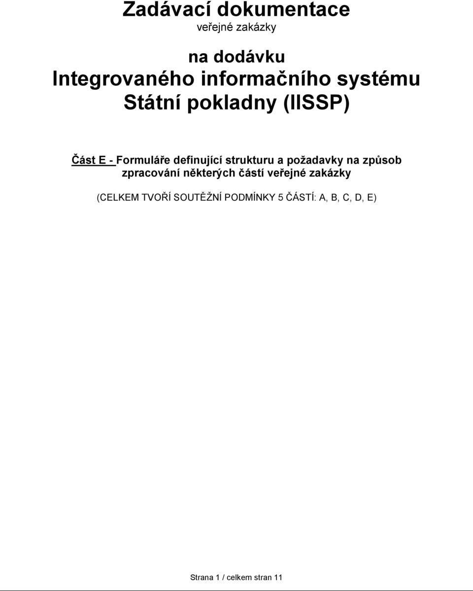 definující strukturu a požadavky na způsob zpracování některých částí