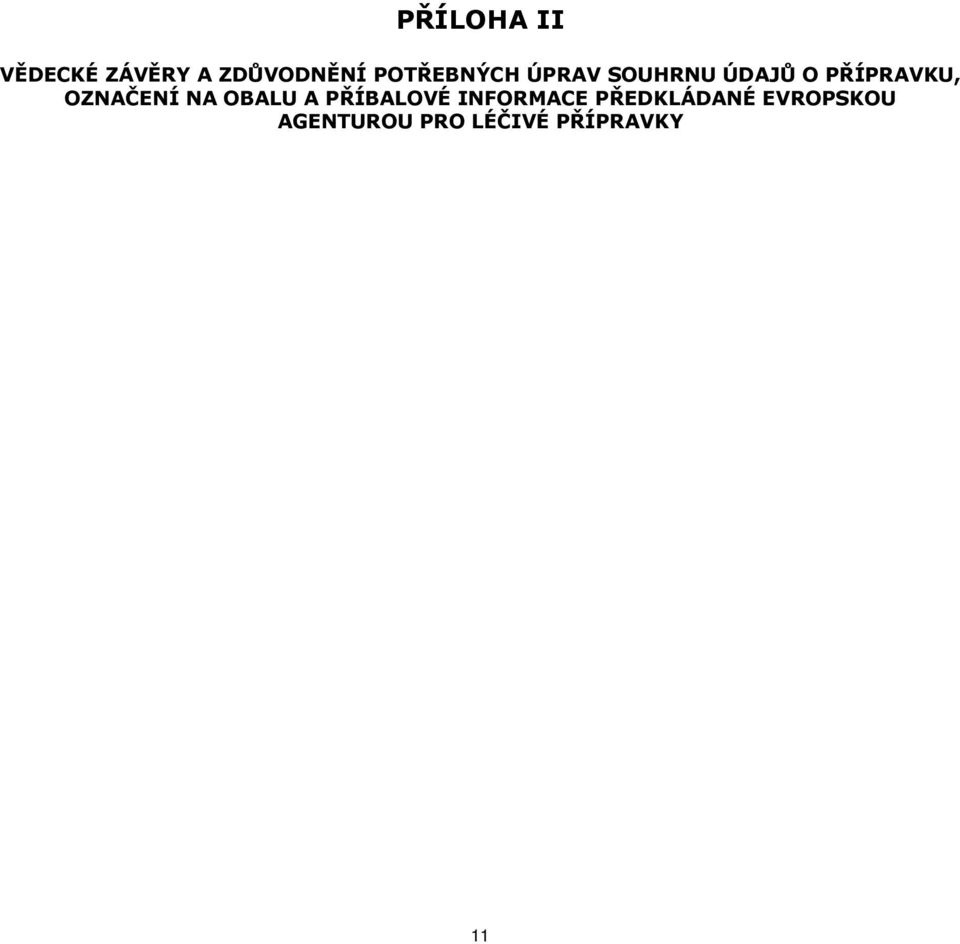 OZNAČENÍ NA OBALU A PŘÍBALOVÉ INFORMACE