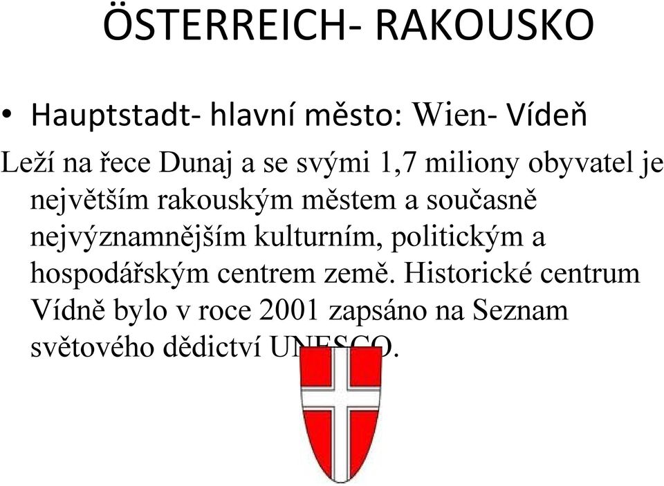 nejvýznamnějším kulturním, politickým a hospodářským centrem země.