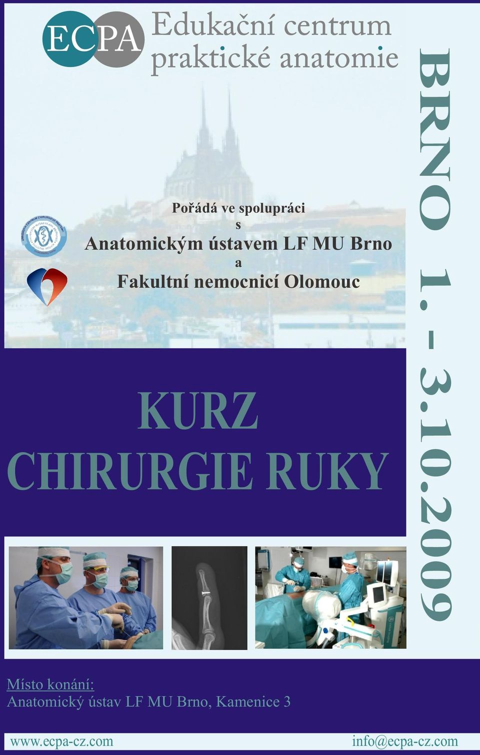 ústavem LF MU Brno a Fakultní nemocnicí