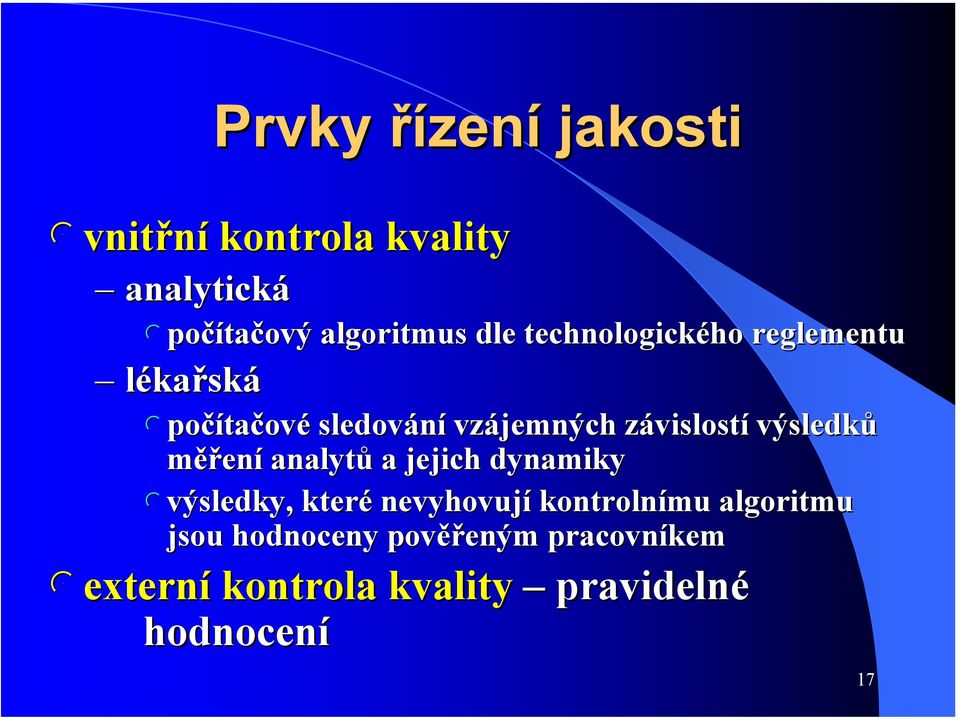 výsledků měření analytů a jejich dynamiky lvýsledky, které nevyhovují kontrolnímu