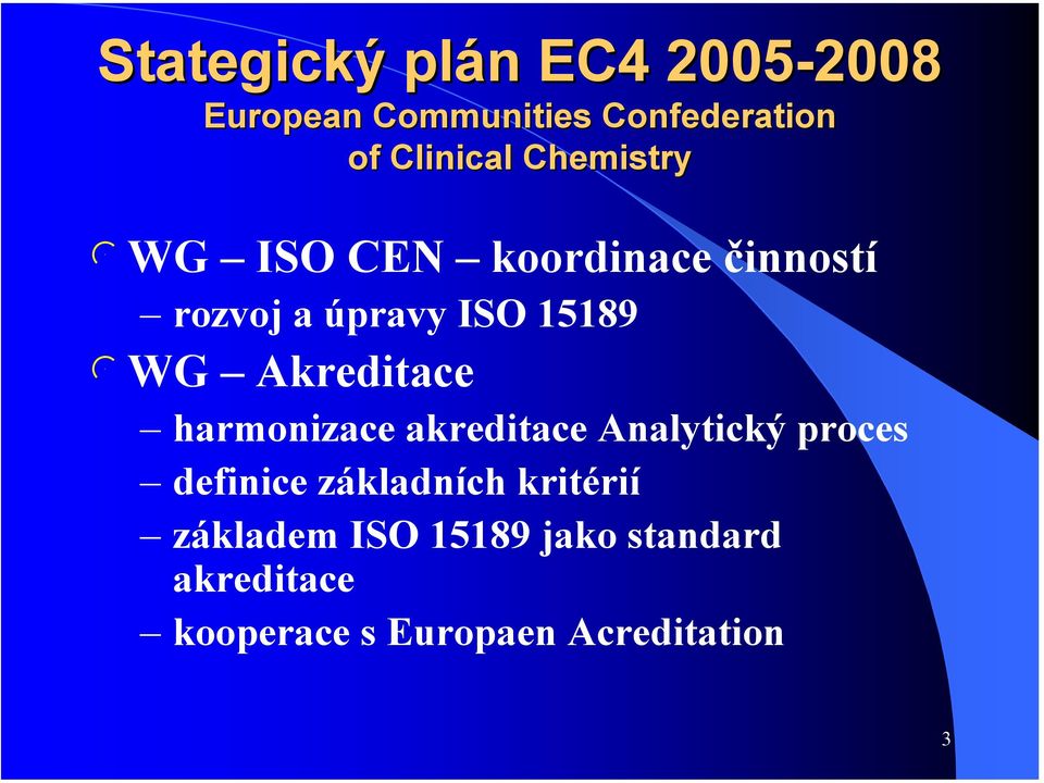 lwg Akreditace harmonizace akreditace Analytický proces definice základních