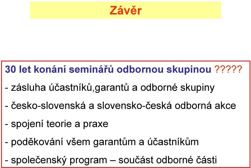 česko-slovenská a slovensko-česká odborná akce - spojení teorie