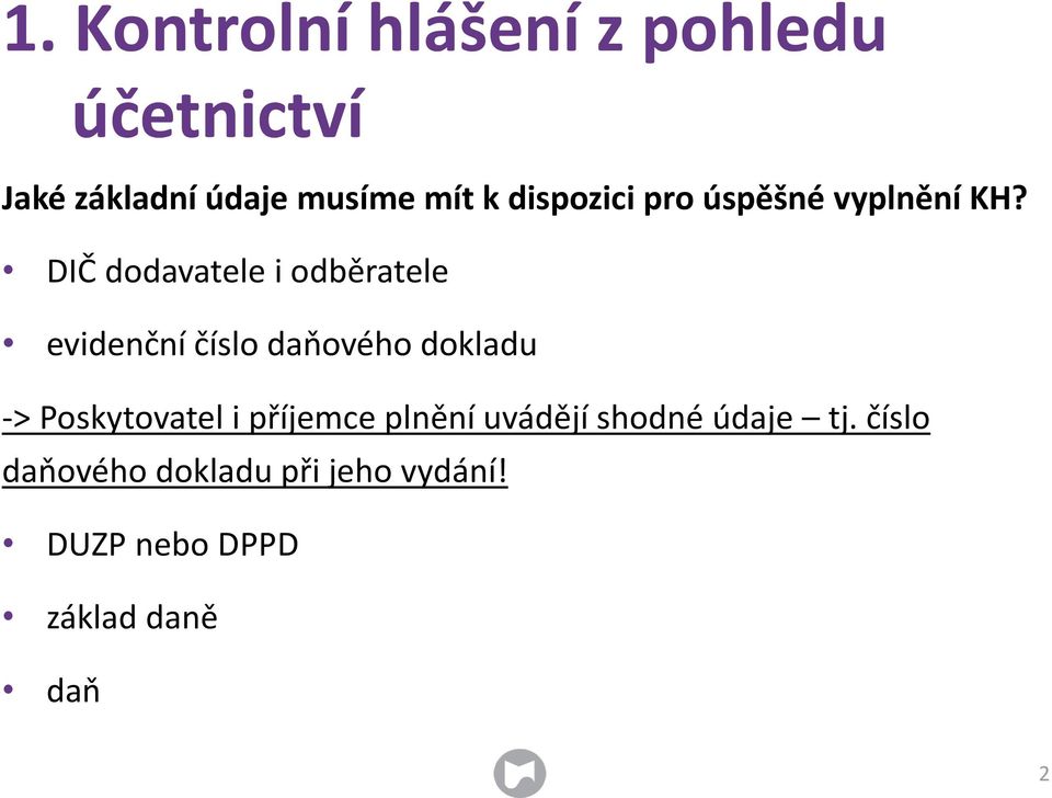 DIČ dodavatele i odběratele evidenční číslo daňového dokladu ->