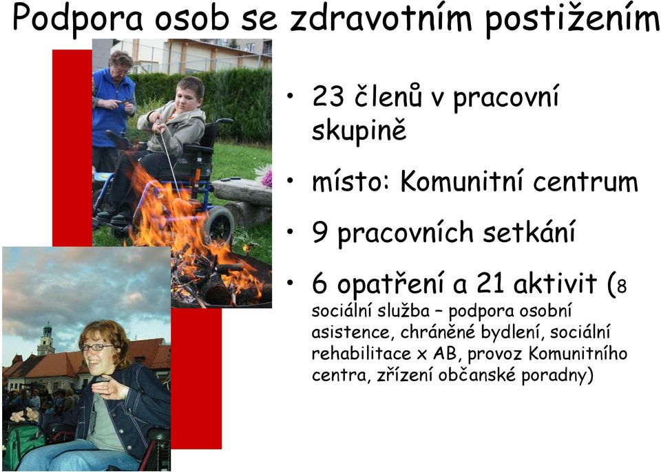 (8 sociální služba podpora osobní asistence, chráněné bydlení,
