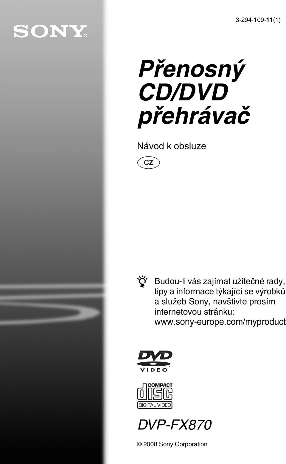 se výrobků a služeb Sony, navštivte prosím internetovou