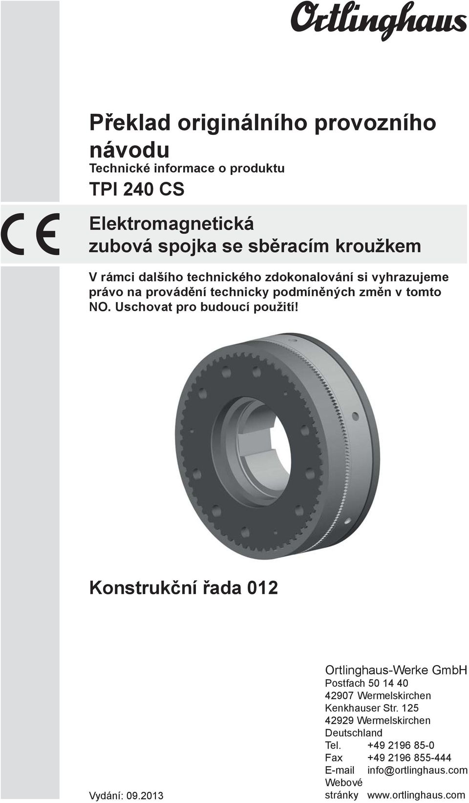 Uschovat pro budoucí použití! Konstrukční řada 012 Vydání: 09.