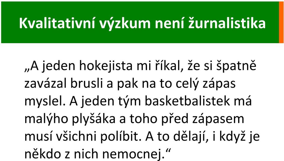 A jeden tým basketbalistek má malýho plyšáka a toho před zápasem