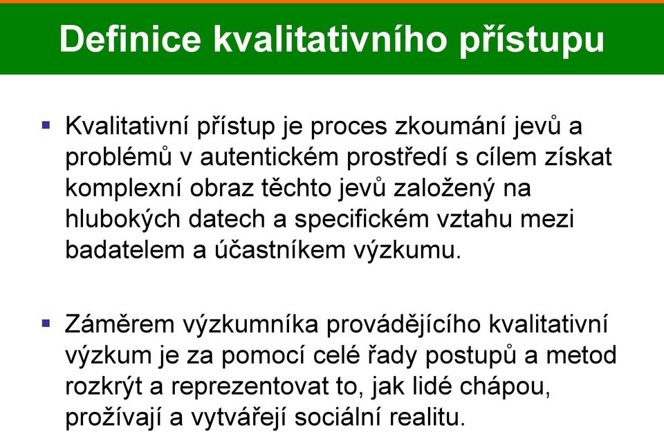 mezi badatelem a účastníkem výzkumu.