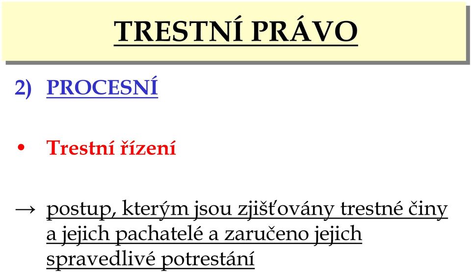 trestnéčiny a jejich pachateléa