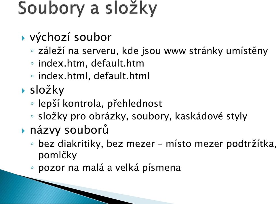 html složky lepší kontrola, přehlednost složky pro obrázky, soubory,