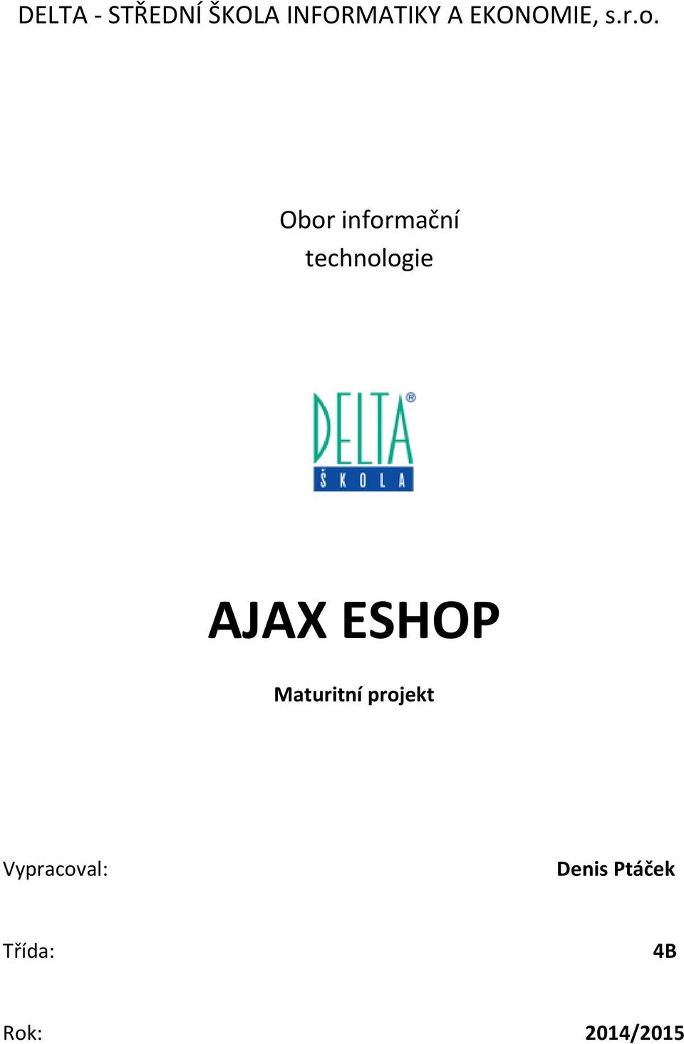 Obor informační technologie AJAX ESHOP