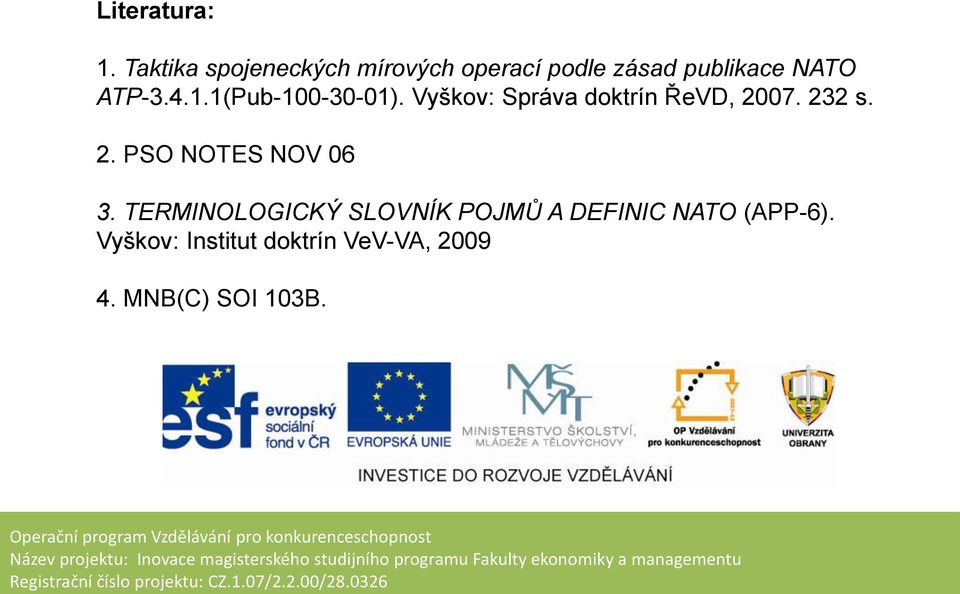 4.1.1(Pub-100-30-01). Vyškov: Správa doktrín ŘeVD, 20