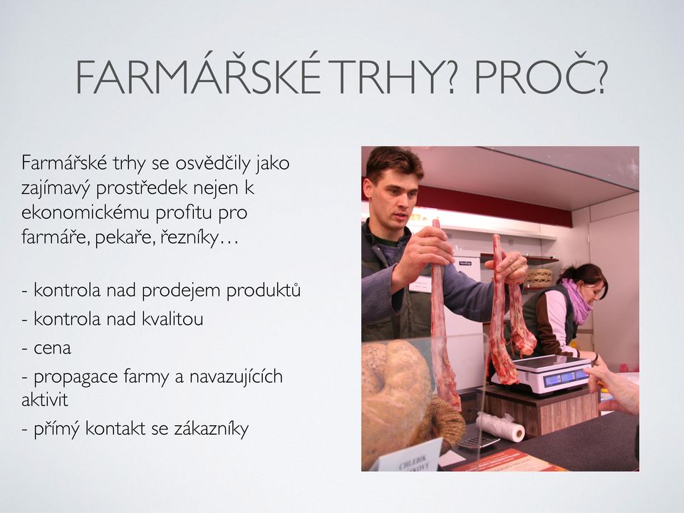 ekonomickému profitu pro farmáře, pekaře, řezníky - kontrola nad