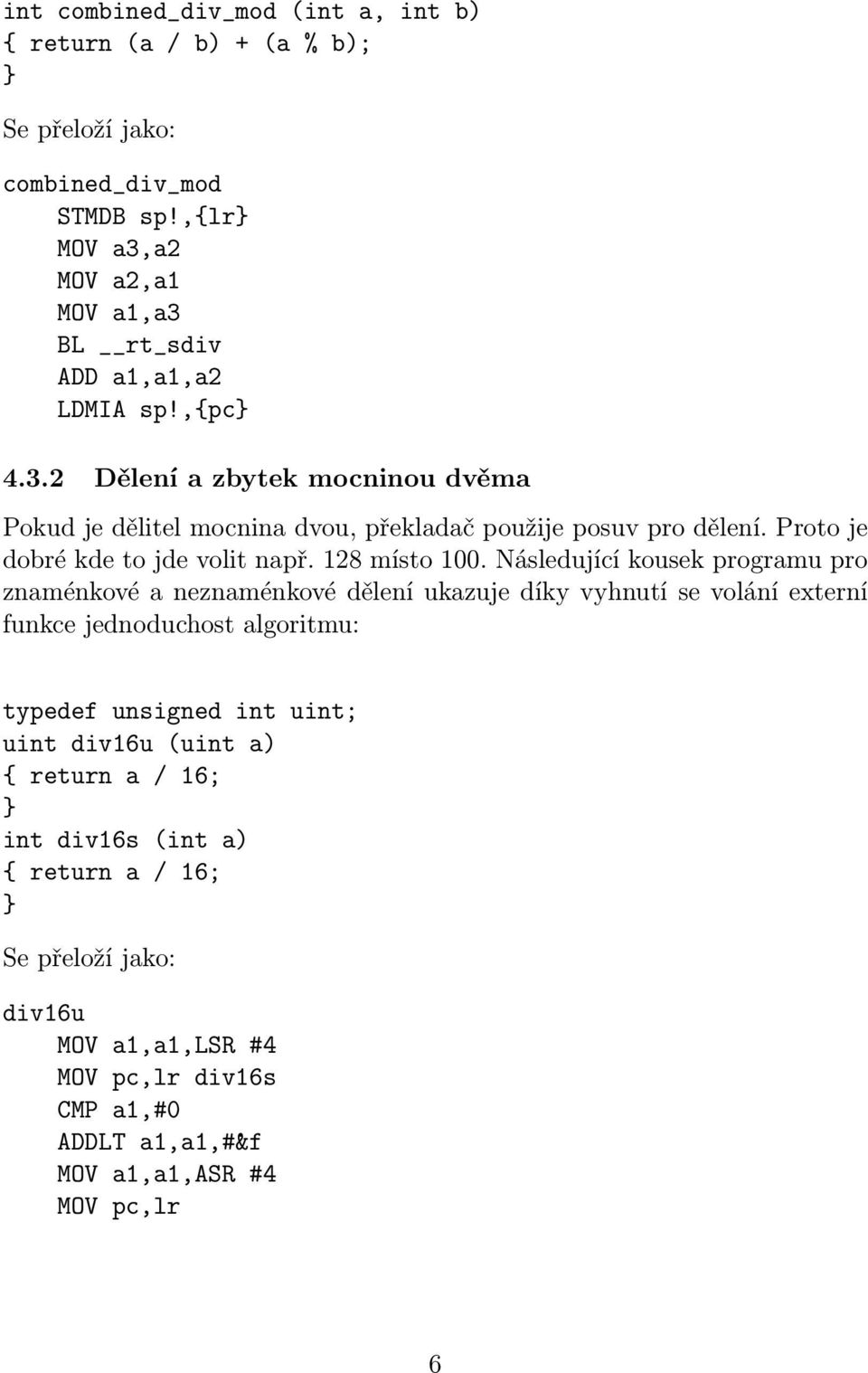 Proto je dobré kde to jde volit např. 128 místo 100.