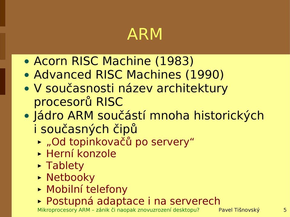 mnoha historických i současných čipů Od topinkovačů po servery