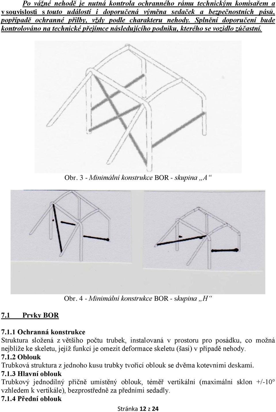 4 - Minimální konstrukce BOR - skupina H 7.1.