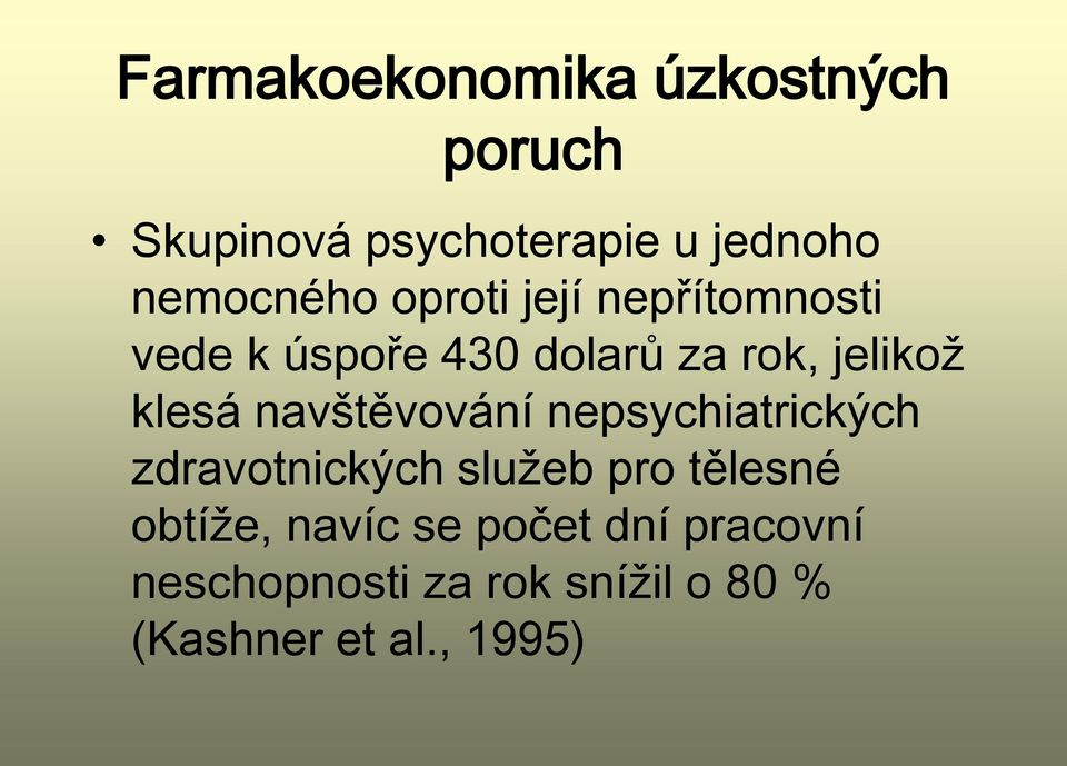 klesá navštěvování nepsychiatrických zdravotnických služeb pro tělesné