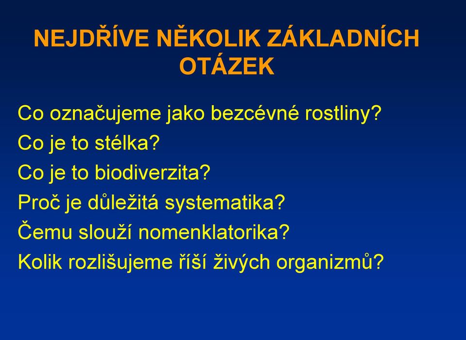 Co je to biodiverzita? Proč je důležitá systematika?