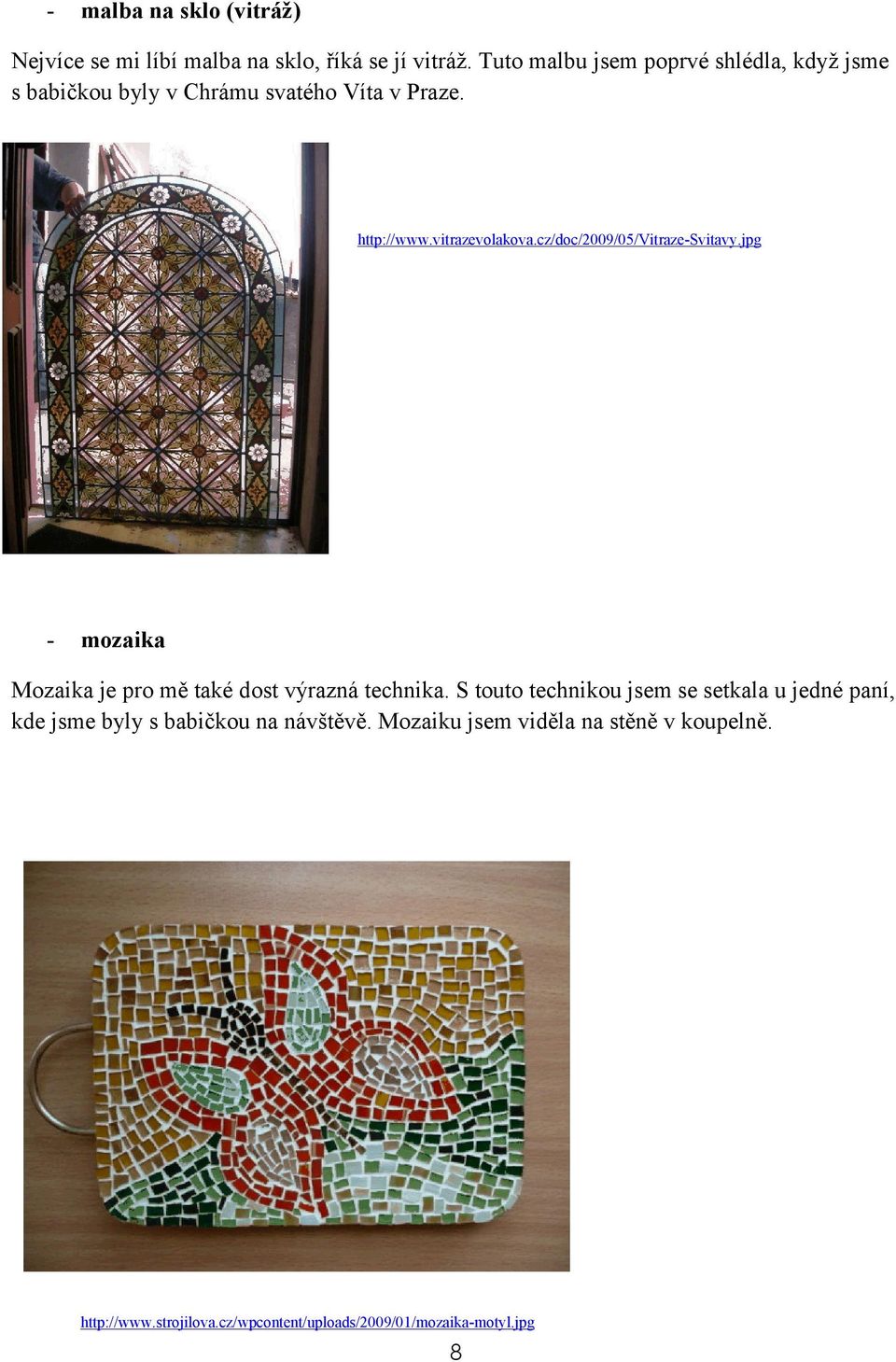 cz/doc/2009/05/vitraze-svitavy.jpg - mozaika Mozaika je pro mě také dost výrazná technika.