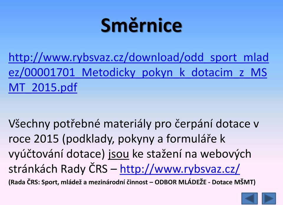 pdf Všechny potřebné materiály pro čerpání dotace v roce 2015 (podklady, pokyny a