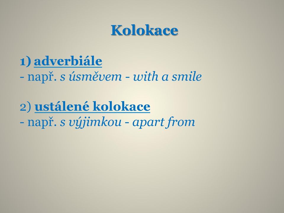 smile 2) ustálené kolokace