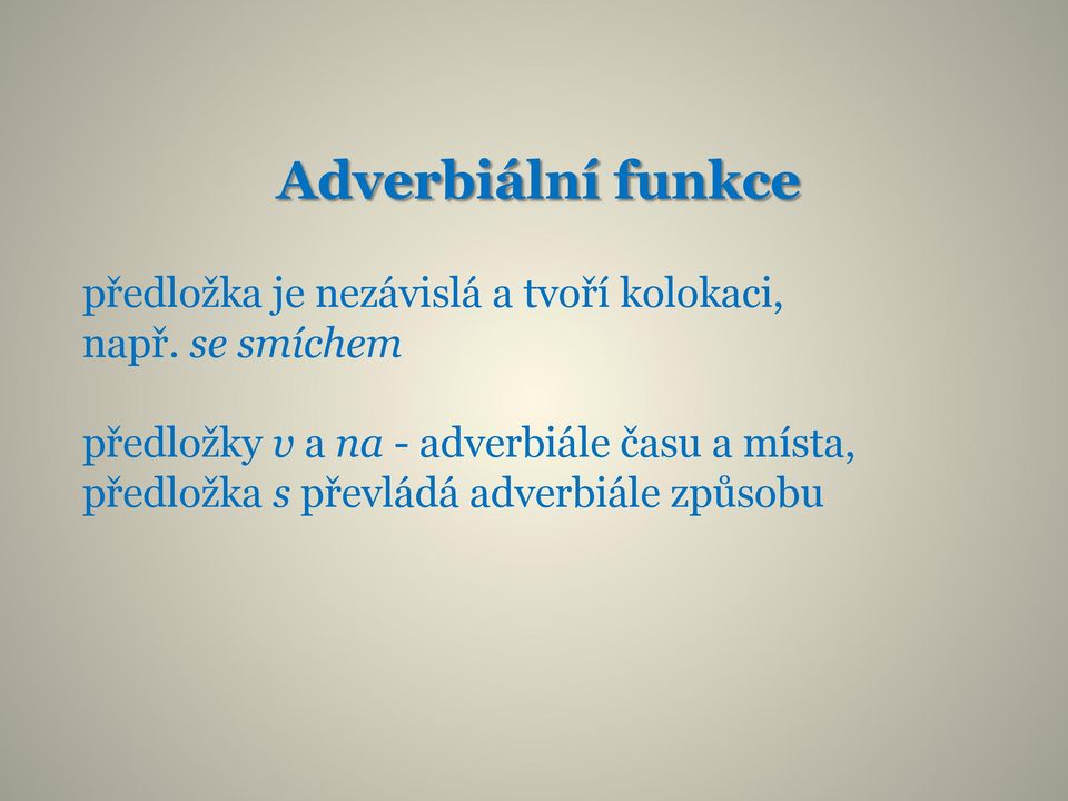 se smíchem předložky v a na -