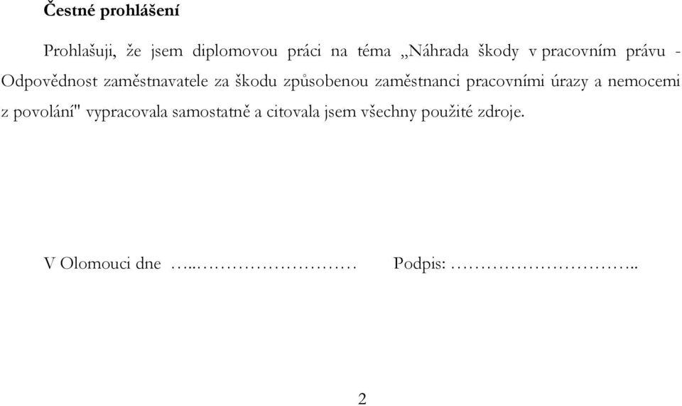 způsobenou zaměstnanci pracovními úrazy a nemocemi z povolání"
