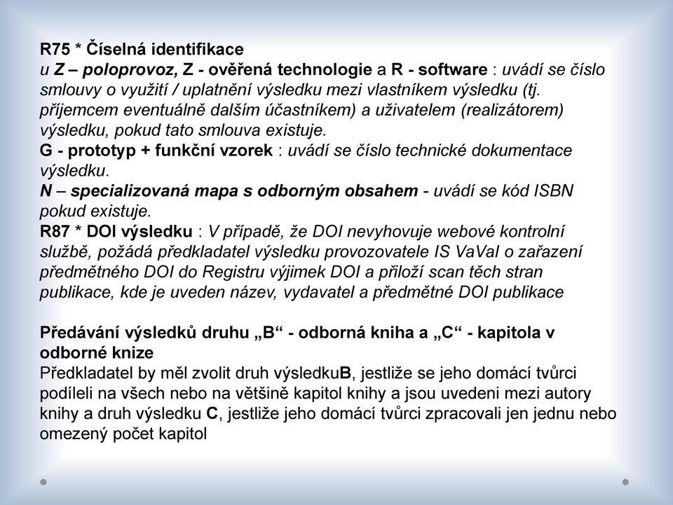 N specializovaná mapa s odborným obsahem - uvádí se kód ISBN pokud existuje.