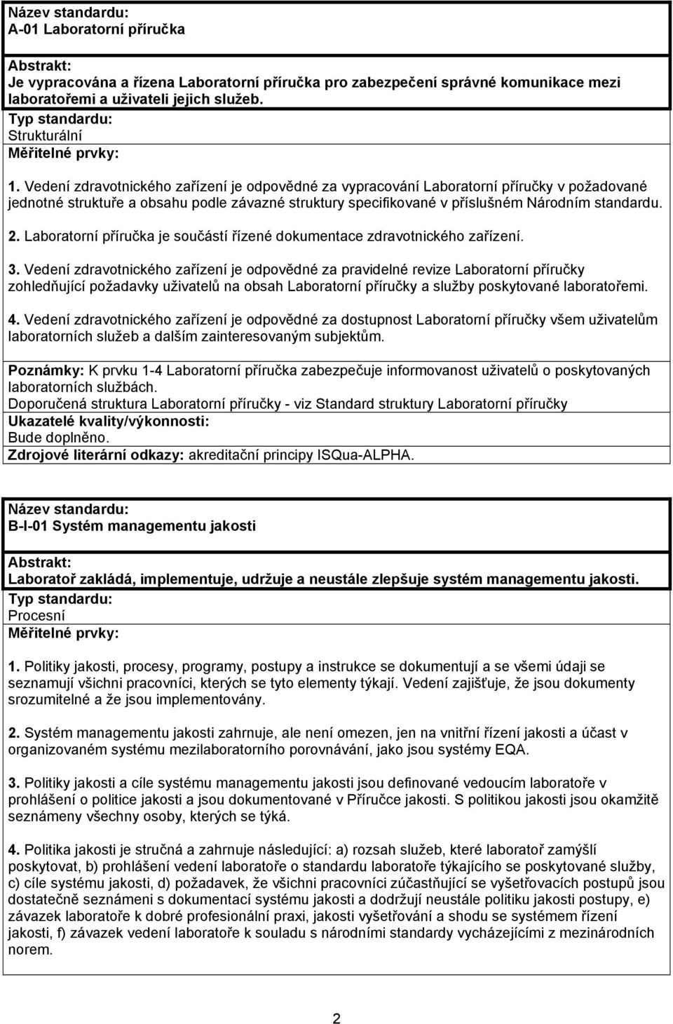 Laboratorní příručka je součástí řízené dokumentace zdravotnického zařízení. 3.