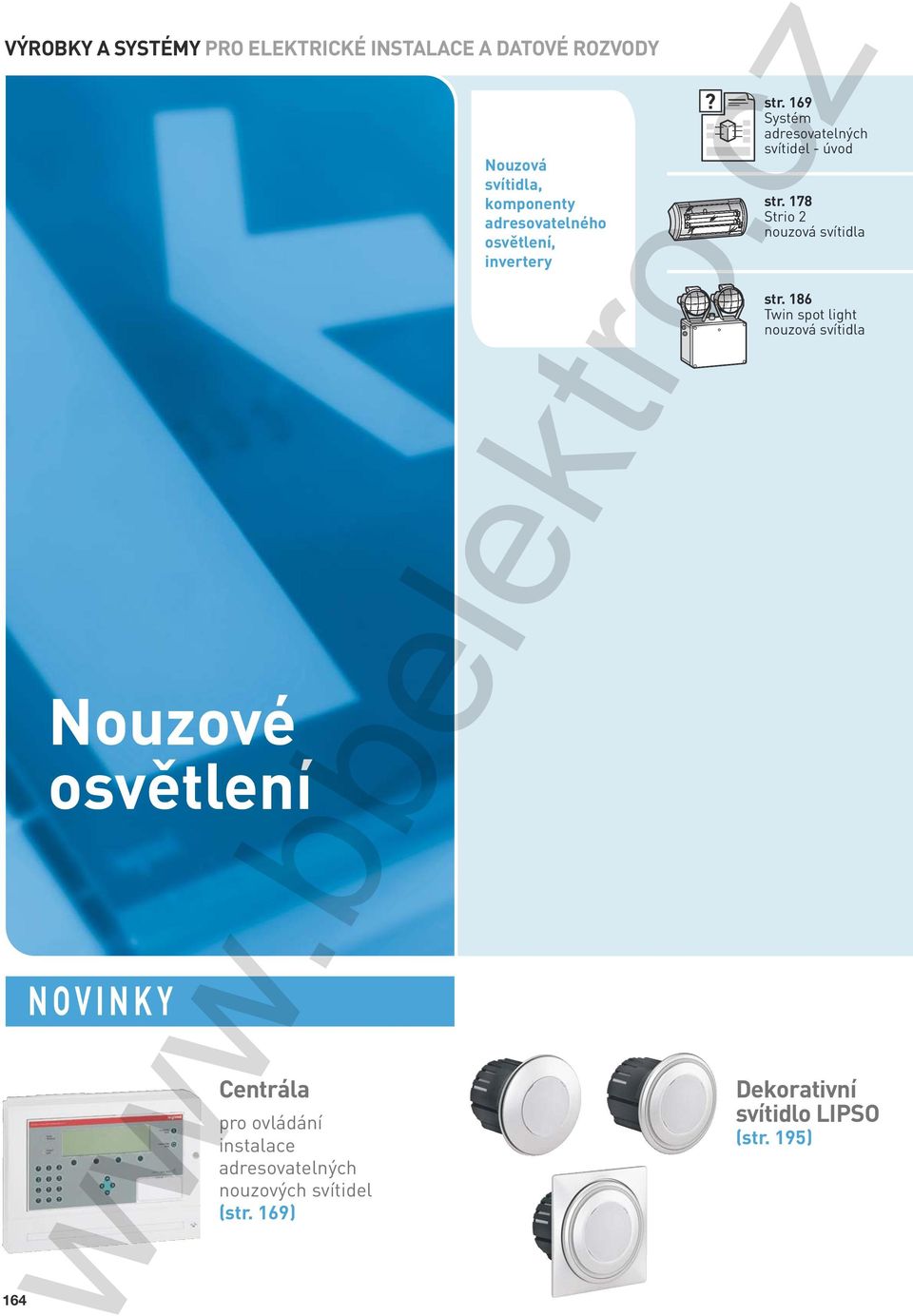 169) Nouzová svítidla, komponenty adresovatelného osvětlení, invertery str.