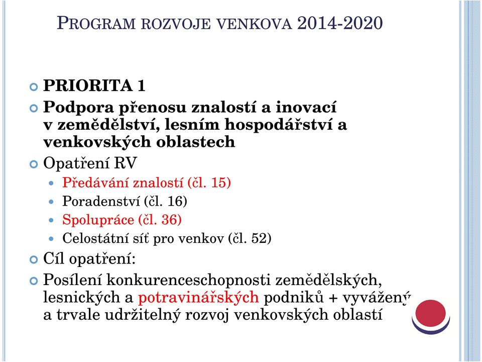 16) Spolupráce (čl. 36) Celostátní síť pro venkov (čl.