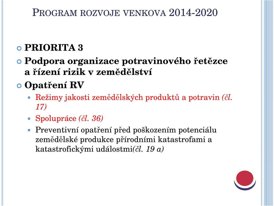 produktů a potravin (čl. 17) Spolupráce (čl.