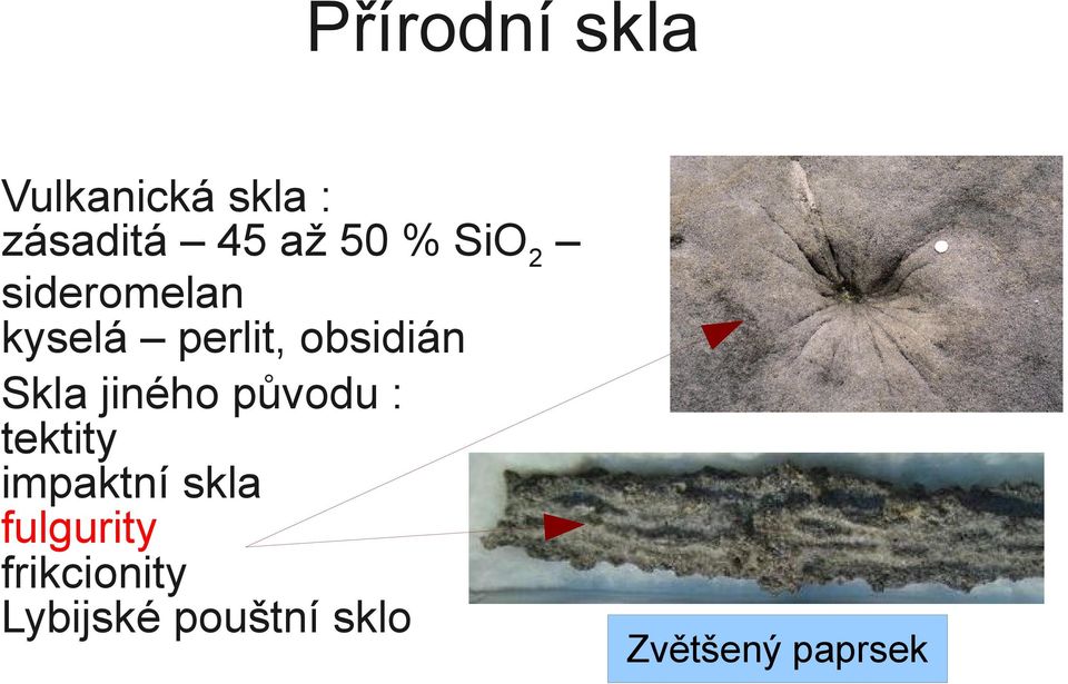 Skla jiného původu : tektity impaktní skla