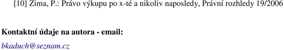 naposledy, Právní rozhledy