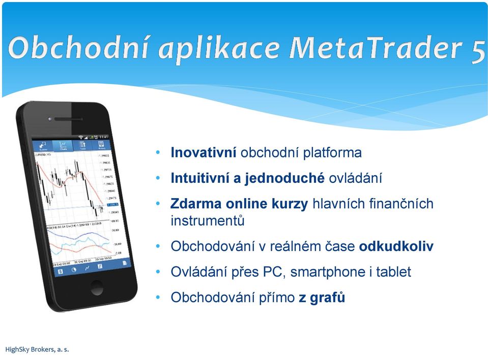instrumentů Obchodování v reálném čase odkudkoliv