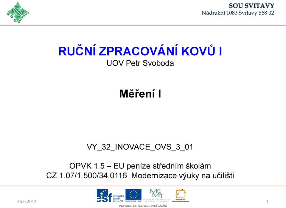 5 EU peníze středním školám CZ.1.07/1.