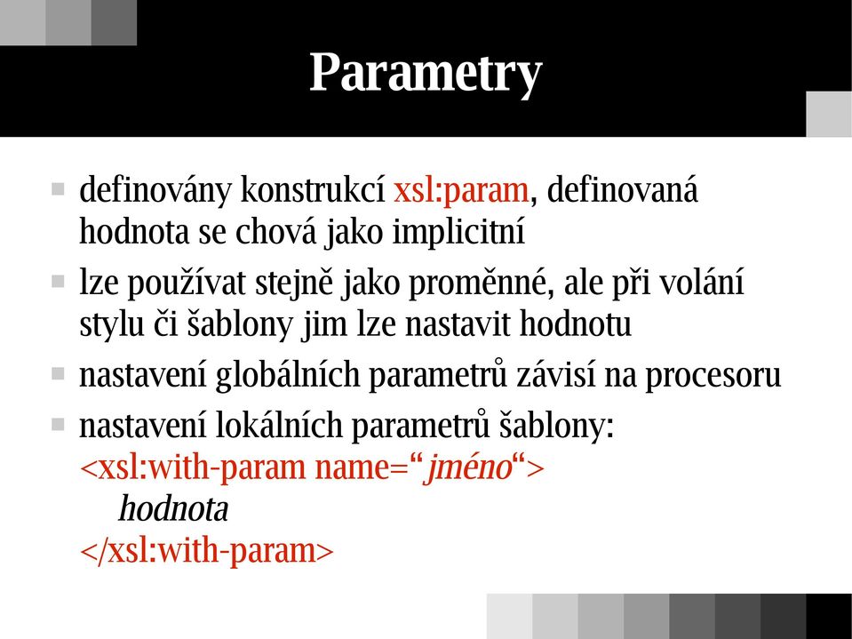 jim lze nastavit hodnotu nastavení globálních parametrů závisí na procesoru