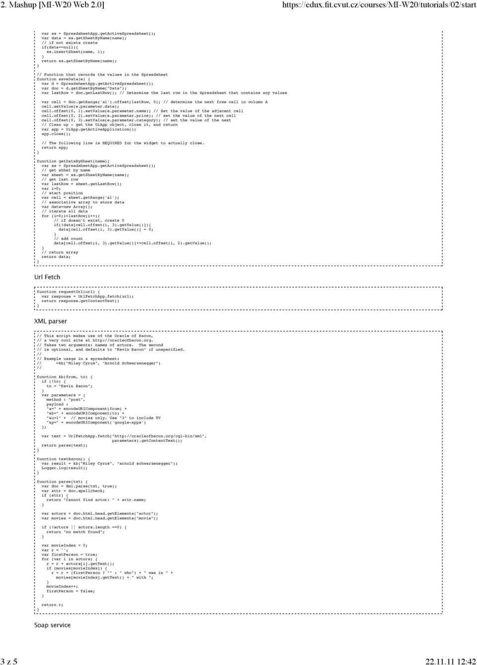 getsheetbyname("data"); var lastrow = doc.getlastrow(); // Determine the last row in the Spreadsheet that contains any values var cell = doc.getrange('a1').