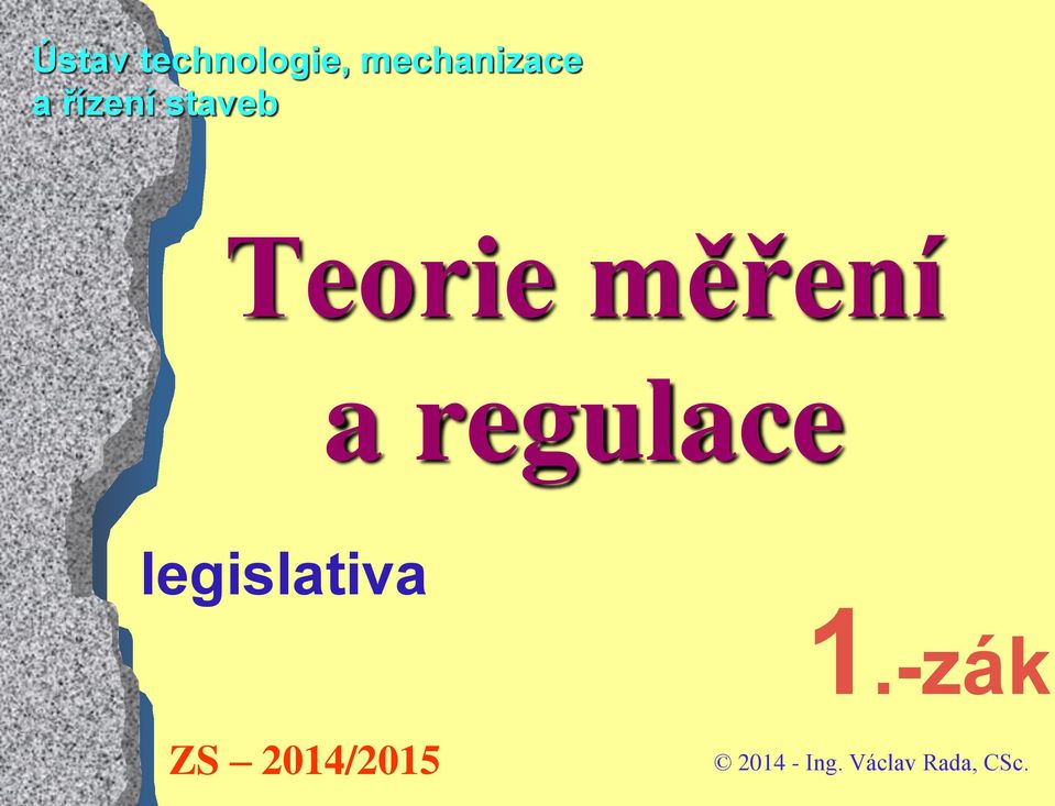 regulace legislativa 1.