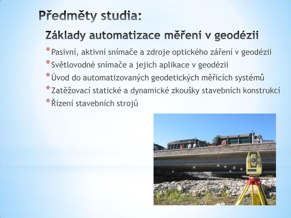 automatizovaných geodetických měřicích systémů *Zatěžovací